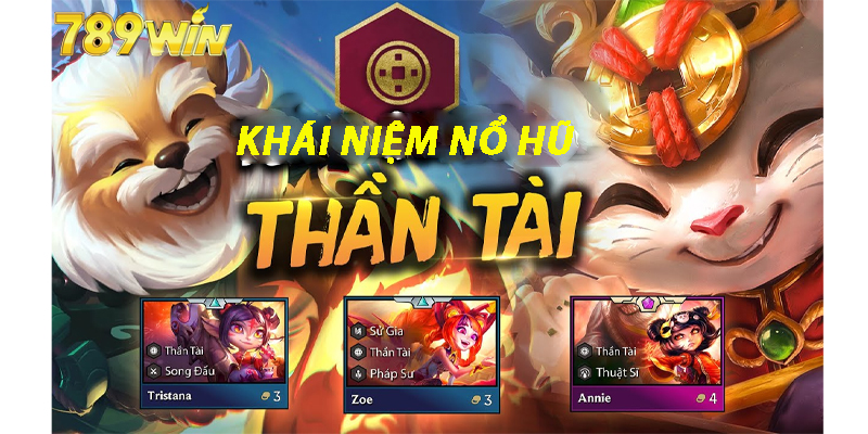 Tổng Quan Khái niệm nổ hũ thần tài 789win