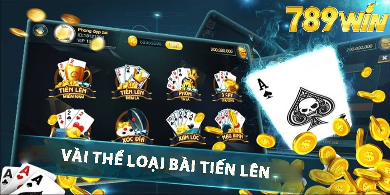 Vài thể loại của bài tiến lên 789win